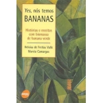 Yes, nós temos Bananas